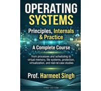 OPERATING SYSTEMS: Principles, Internals & Practice