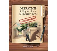 Operation: A Spy or Just a Regular Guy?