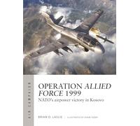 Brian D. Laslie Operation Allied Force 1999 (Tascabile) Air Campaign