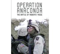Operation Anaconda: The Battle of Roberts' Ridge Will Lyman Gordon Forbes III