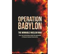 Operation Babylon: The Winnable Nuclear War