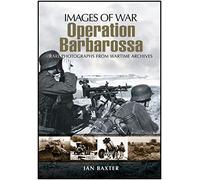 Operation Barbarossa: Hitler's Invasion of Russia
