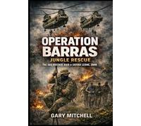 Operation Barras: Jungle Rescue: The SAS Hostage Raid in Sierra Leone, 2000: 3