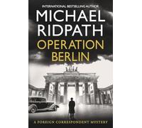 Operation Berlin: A BRAND NEW post-war mystery from Sunday Times bestselling author Michael Ridpath