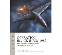 Andrew D. Bird Andrew Bird Adam Tooby Operation Black Buck 1982 (Tascabile)