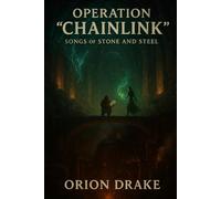 Operation Chainlink: Songs of Stone and Steel