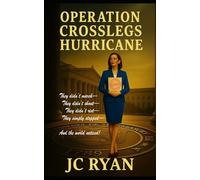 Operation Crosslegs Hurricane: The Cold Shoulder That Saved America
