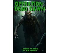 Operation: Dead Dawn: A Zombie Gamebook Adventure