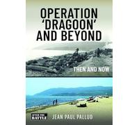 Operation 'dragoon' and Beyond: Then and Now