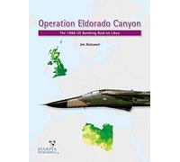 Operation Eldorado Canyon: The 1986 US Bombing Raid on Libya