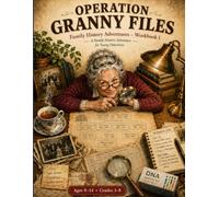 Operation Granny Files - Family History Adventures: Workbook 1