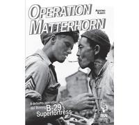 Operation Matterhorn. Il debutto operativo del Boeing B-29 Superfortress -...
