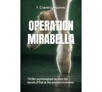 OPERATION MIRABELLA: Thriller psychologique au cœur des secrets d’État et des passions humaines