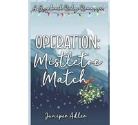 Operation: Mistletoe Match: A Short and Sweet Christmas Western RomCom