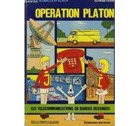 Opération platon. jacky, isabelle et plouf. les télécommunications en bandes dessinées.