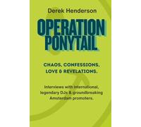 Operation Ponytail: Chaos, confessions, love & revelations