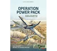 Operation Power Pack Volume 1: Civil War in the Dominican Republic, 1965
