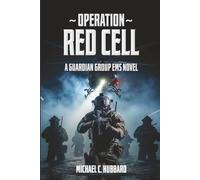 Operation Red Cell: A Guardian Group EMS Novel