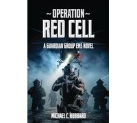 Operation Red Cell: A Guardian Group EMS Novel: 3