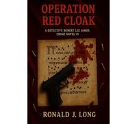 Operation Red Cloak: A Detective Robert Lee James Crime Novel #3