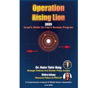 Operation Rising Lion 2025: Israel's Strike on Iran's Nuclear Program