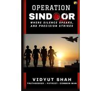 Operation Sindoor: Where Silence Speaks and Precision Strikes