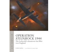 Chris Goss Operation Steinbock 1944 (Tascabile) (PRESALE 13/03/2025)