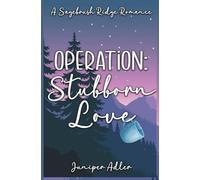 Operation: Stubborn Love: A Short and Sweet Western RomCom