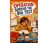 Operation: Survive the Big Test: A Top Secret Study Guide