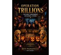 Operation Trillions: The Next Movement in Global Chess