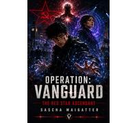 Operation: Vanguard - The Red Star Ascendant: 2