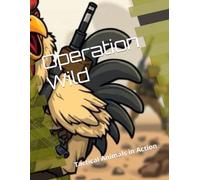Operation Wild: Tactical Animals in Action