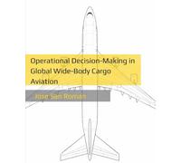 Operational Decision-Making in Global Wide-Body Cargo Aviation
