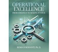 OPERATIONAL EXCELLENCE: From Strategy to Making It Stick