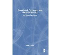 Operational Psychology and National Security: An Ethics Casebook