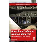 Operational Safety for Aviation Managers: Practice Beyond the Theory