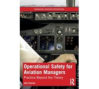 Operational Safety for Aviation Managers: Practice Beyond the Theory