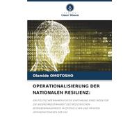 OPERATIONALISIERUNG DER NATIONALEN RESILIENZ:: EIN POLITISCHER RAHMEN FÜR DIE EINFÜHRUNG EINES INDEX FÜR DIE WIDERSTANDSFÄHIGKEIT DES MEDIZINISCHEN ... UND PRIVATEN GESUNDHEITSWESEN DER USA