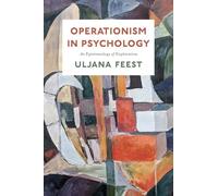 Operationism in Psychology: An Epistemology of Exploration