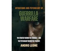 Operations and Psychology of Guerrilla Warfare