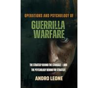 Operations and Psychology of Guerrilla Warfare