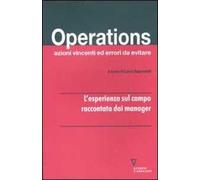 Operations. Azioni vincenti ed errori da evitare. L'esperienza sul campo raccontata dai manager