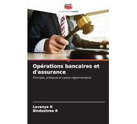 Opérations bancaires et d'assurance: Principes, pratiques et cadres réglementaires