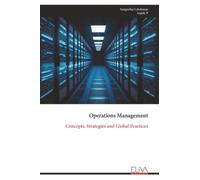 Operations Management: Concepts, Strategies and Global Practices