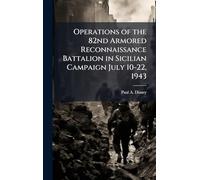 Operations of the 82nd Armored Reconnaissance Battalion in Sicilian Campaign July 10-22, 1943
