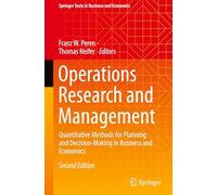 Operations Research and Management: Quantitative Methods for Planning and Decision-making in Business and Economics