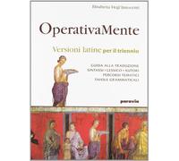 Operativamente. Versioni latine per il triennio