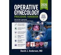 Operative Gynecology Procedure Handbook: Step-by-Step, Laparoscopy, Hysterectomy, Minimally Invasive Surgery