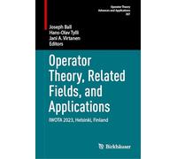 Operator Theory, Related Fields and Applications: Iwota 2023, Helsinki, Finland: 307