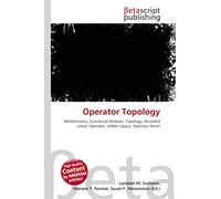 Operator Topology: Mathematics, Functional Analysis, Topology, Bounded Linear Operator, Hilbert Space, Operator Norm
